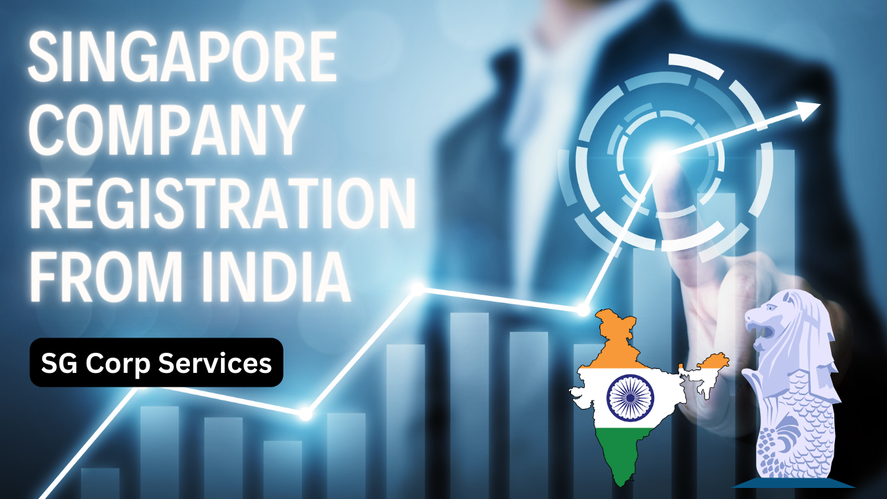 Singapore company registration from India? We are here to help!